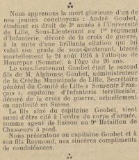 <em>Source: Lille city library, class. no JX.209.</em>
</br>
</br>
The digitalized document is <a href="http://bm-lille.fr/patrimoine/search.aspx?SC=PATRIMOINE_NUMERISE&QUERY=ulletn+des+r%C3%A9fugi%C3%A9s+de+Nord+du+2+d%C3%A9cembre+1916&QUERY_LABEL=#/Detail/(query:(Id:'0_OFFSET_0',Index:1,NBResults:1,PageRange:3,SearchQuery:(CloudTerms:!(),FacetFilter:'%7B%22_550%22:%224%5C/1910%20%C3%A0%201919%5C/1916%5C/12-%20D%C3%A9cembre%5C/02%5C/%5C/%22%7D',ForceSearch:!t,InitialSearch:!f,Page:0,PageRange:3,QueryGuid:'862ac6a4-87fd-44b2-a2eb-12784e5557b4',QueryString:'bulletin%20des%20r%C3%A9fugi%C3%A9s%20du%20nord',ResultSize:48,ScenarioCode:PATRIMOINE_NUMERISE,ScenarioDisplayMode:display-vignet,SearchGridFieldsShownOnResultsDTO:!(),SearchLabel:'',SearchTerms:'bulletin%20des%20r%C3%A9fugi%C3%A9s%20du%20nord',SortField:!n,SortOrder:0,TemplateParams:(Scenario:'',Scope:patrimoine,Size:!n,Source:'',Support:'',UseCompact:!f),UseSpellChecking:!n)))" target="_blank" rel="noopener">available here</a>.</br>
</br>
<strong>
André Goubet, a student at the Lille Law School, died in 1916 during the Battle of the Somme. In total, the two great battles of 1916 killed more than a quarter of the students who appear on the memorial plaque of this faculty.</strong>